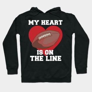 My Heart Is On The Line Hoodie